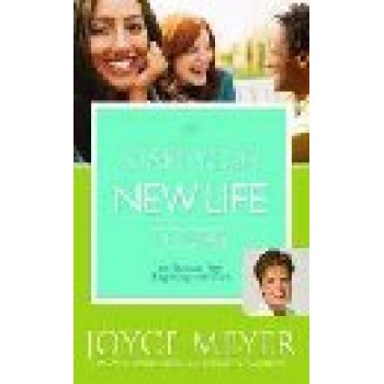 Start Your New Life Today: An Exciting New Beginning With God by Joyce Meyer 